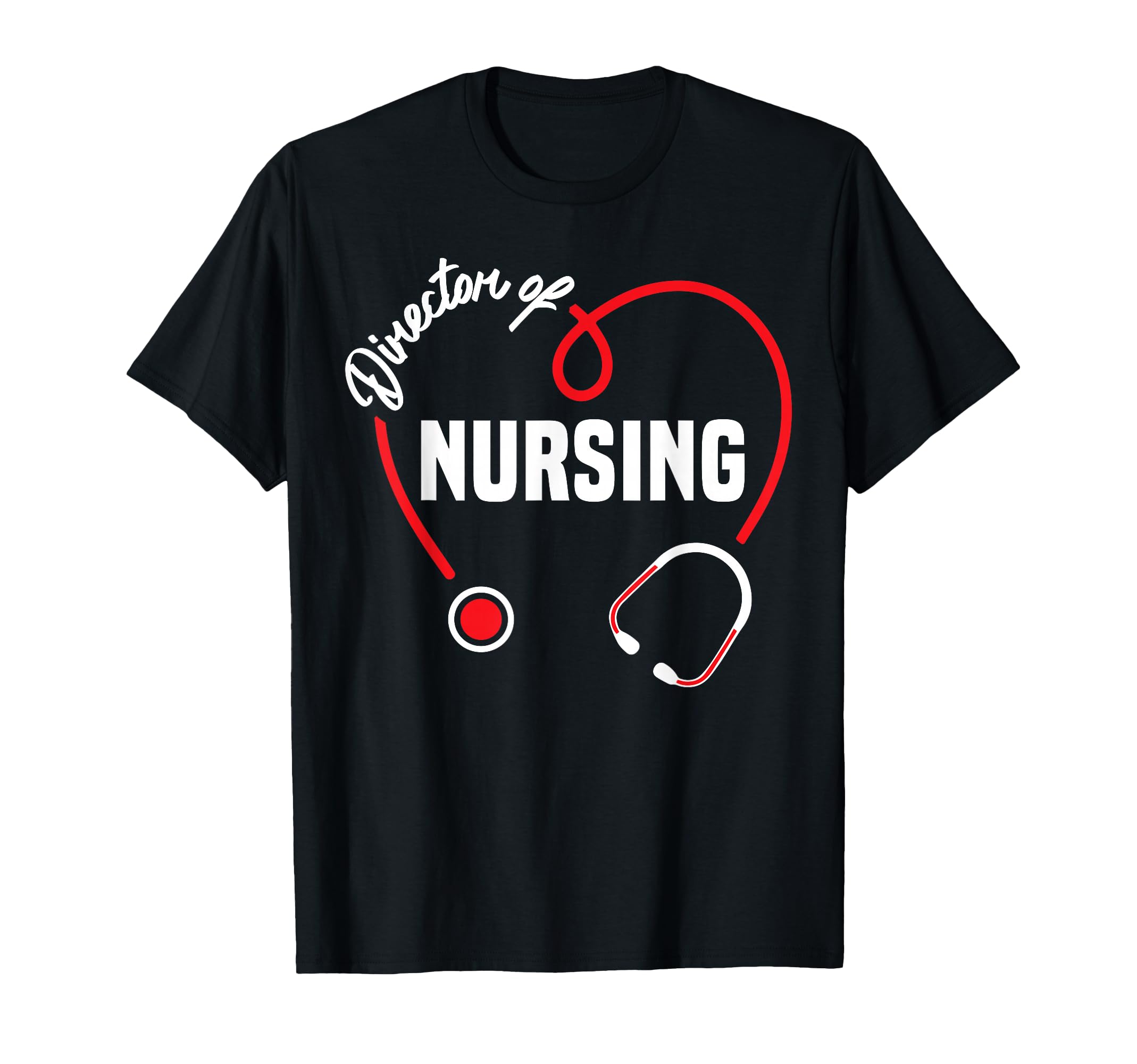 Professional Director of Nursing Heart Stethoscope T-Shirt for Healthcare Appreciation
