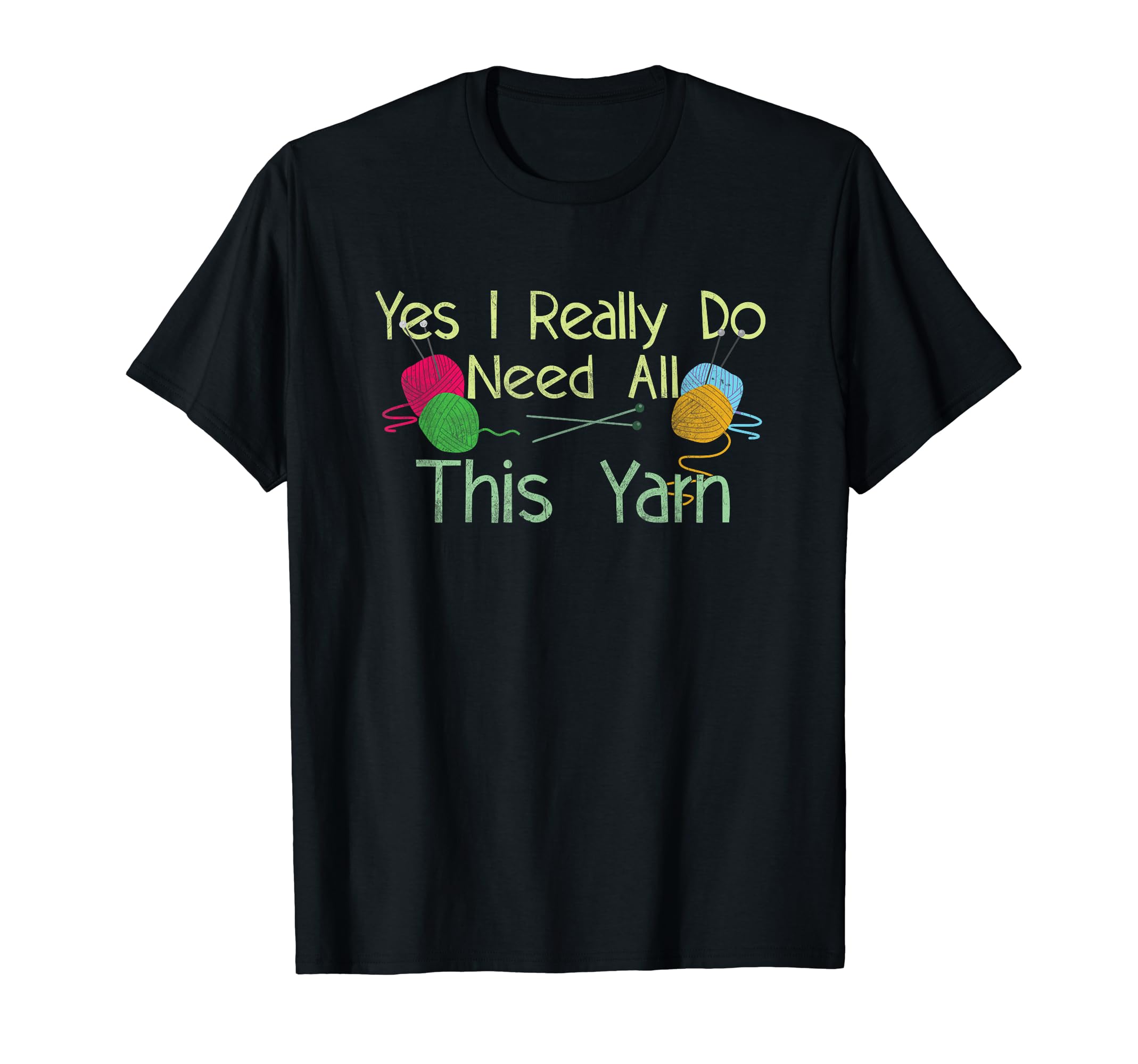 Funny Yarn Lover T-Shirt with Colorful Text and Graphics for Crocheting Enthusiasts
