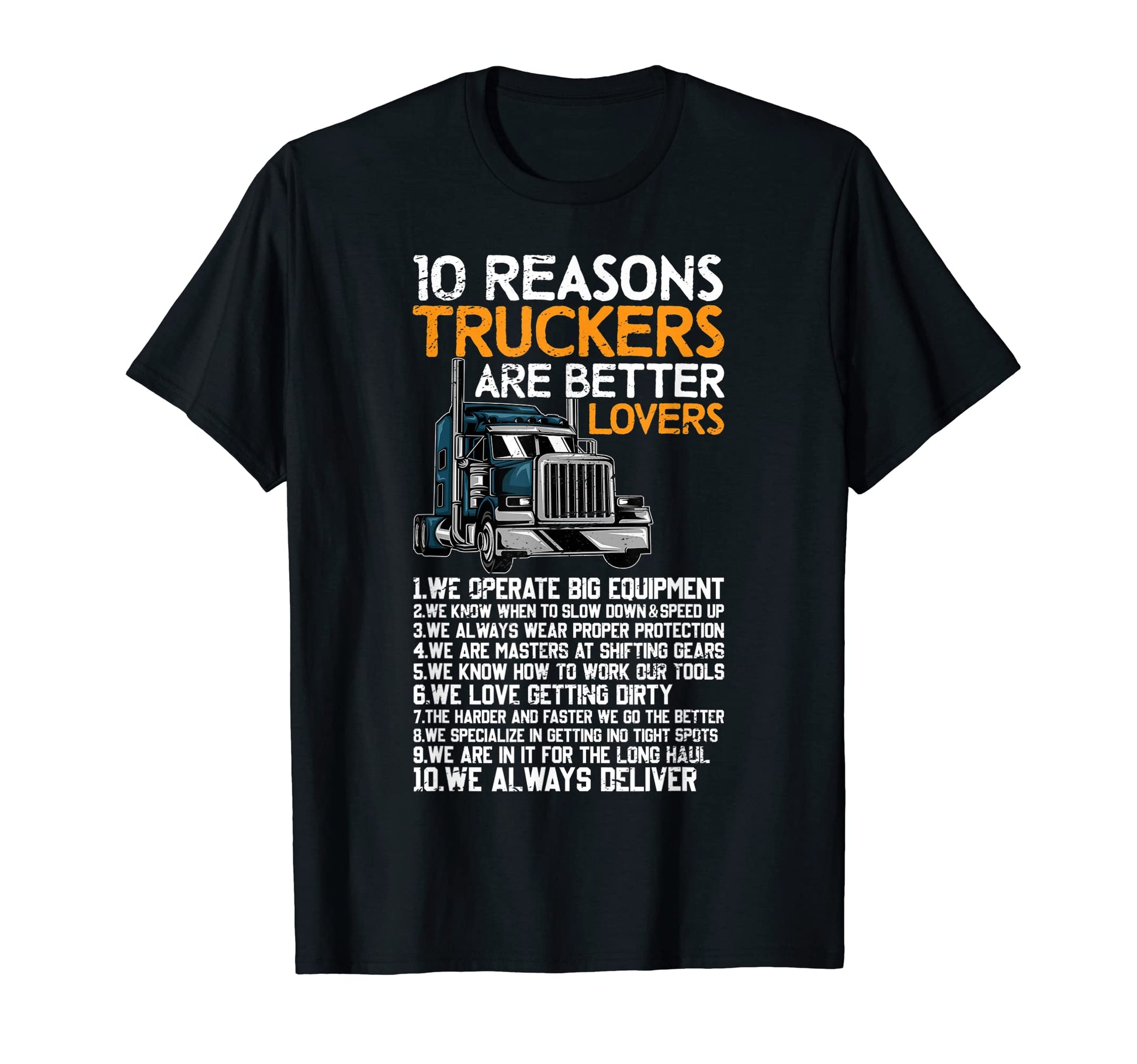 Funny Truck Driver T-Shirt Featuring Bold Graphic Design Celebrating Truckers as Better Lovers
