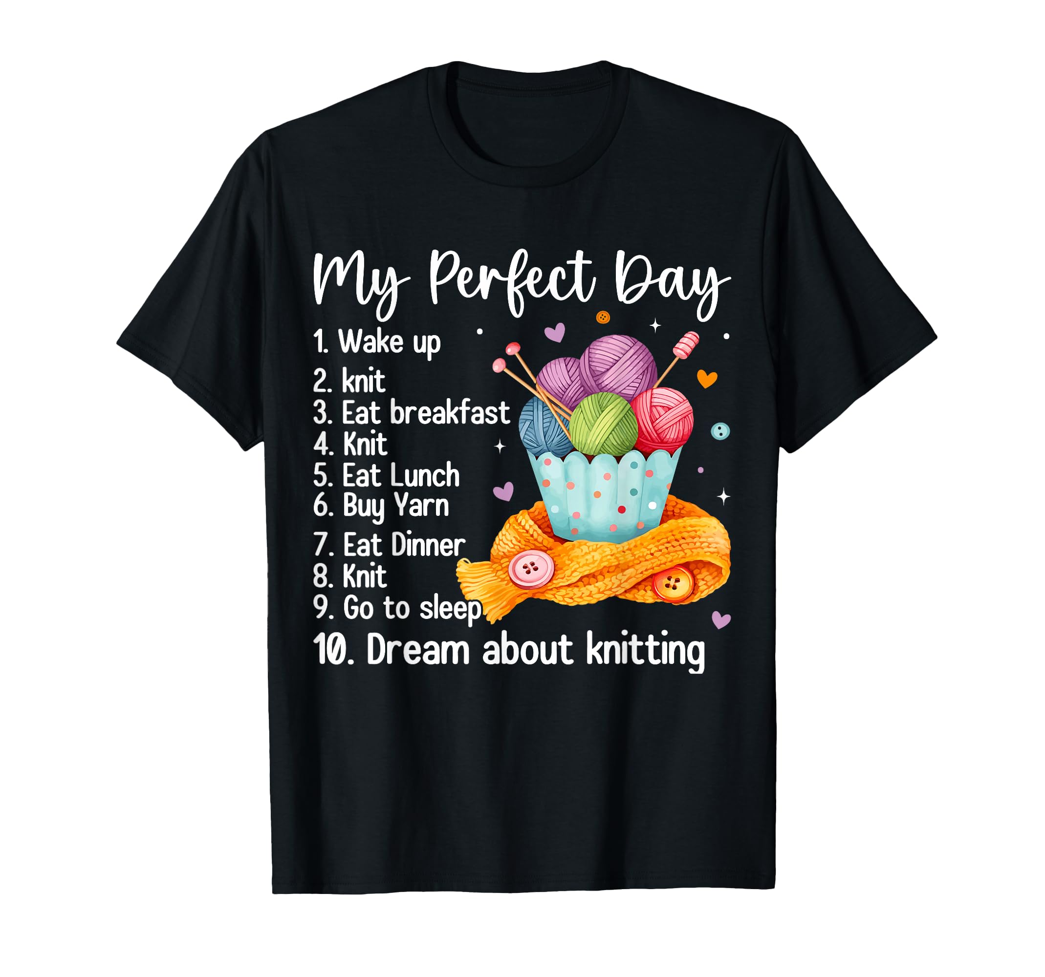 Funny "My Perfect Day" Knitting Yarn Craft T-Shirt for Hobby Enthusiasts