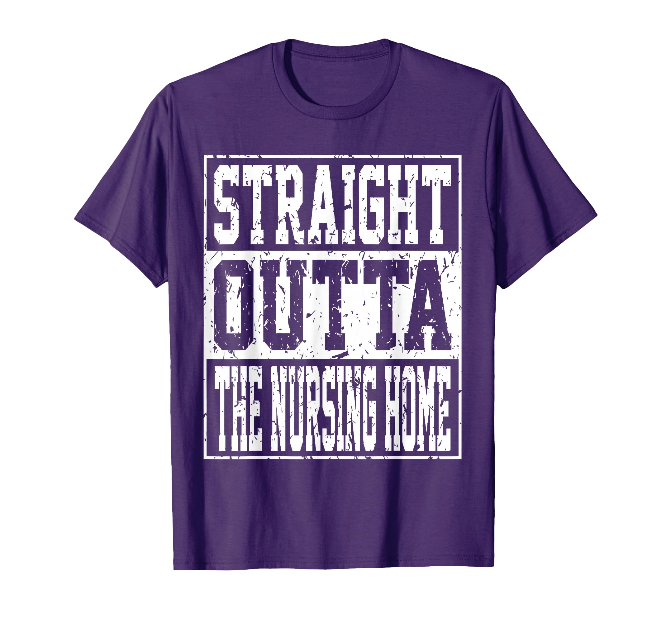 Funny Straight Outta The Nursing Home Vintage T-Shirt - Humorous Gift Idea