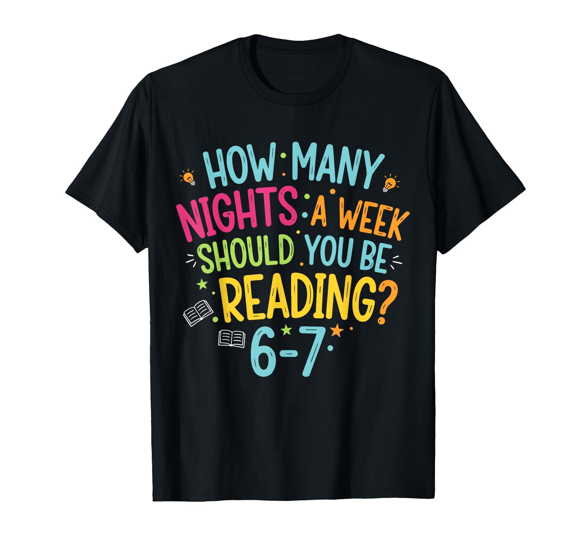 Funny How Many Nights a Week Should You be Reading T-Shirt for Book Lovers
