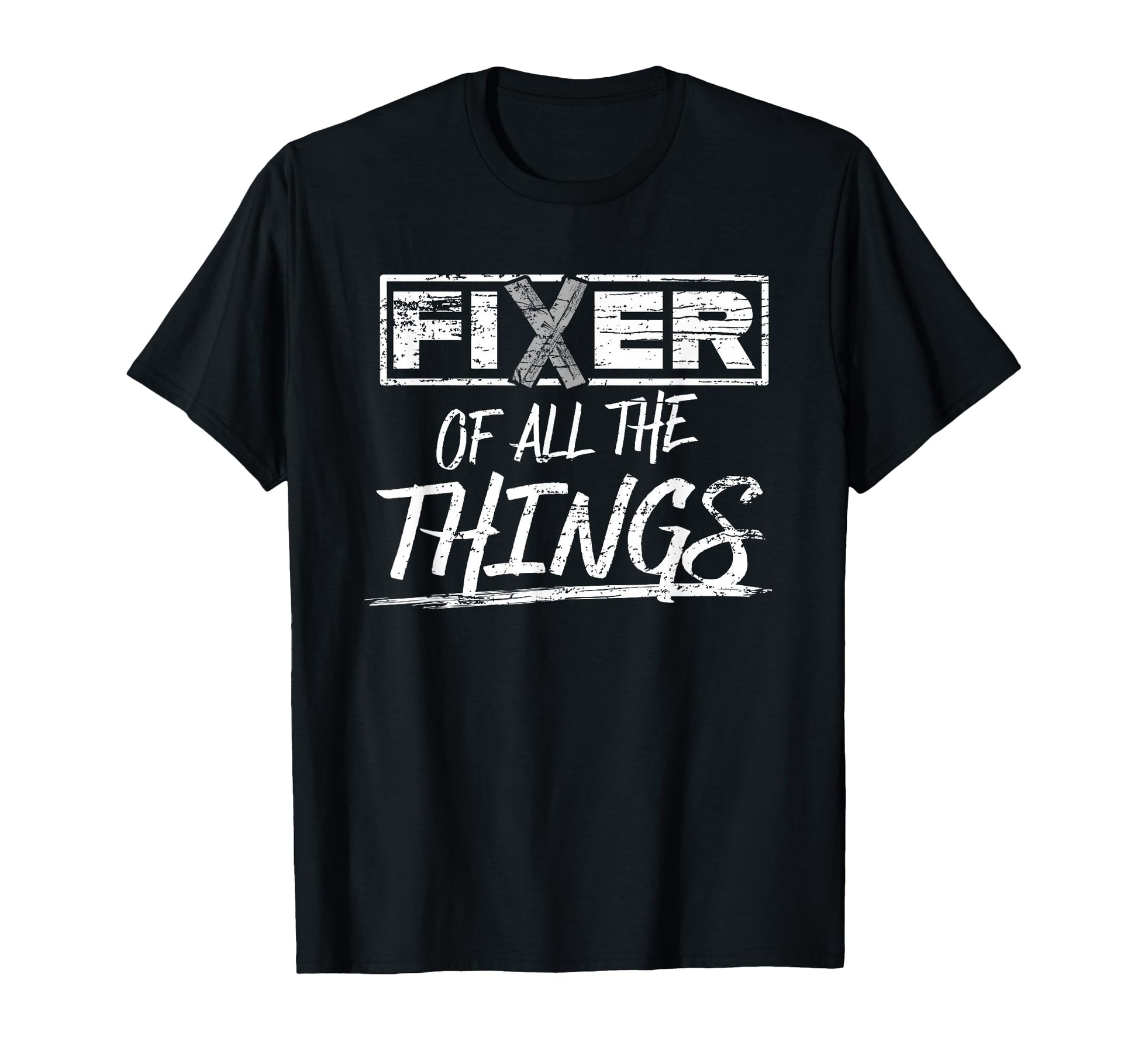 Bold Fixer of All The Things Handy Man T-Shirt for DIY Enthusiasts and Home Improvement Lovers