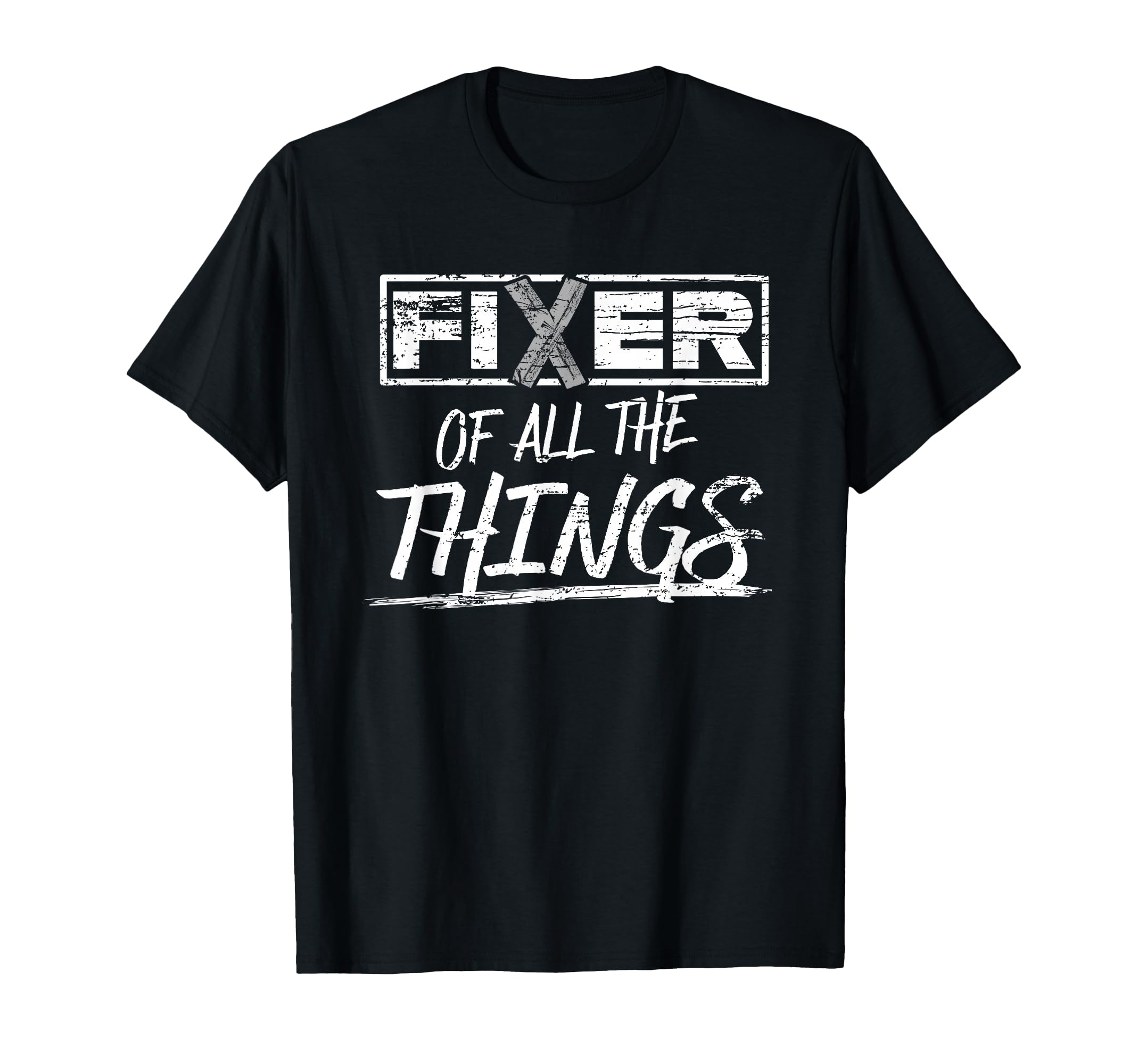 Bold Fixer of All The Things Handy Man T-Shirt for DIY Enthusiasts and Home Improvement Lovers