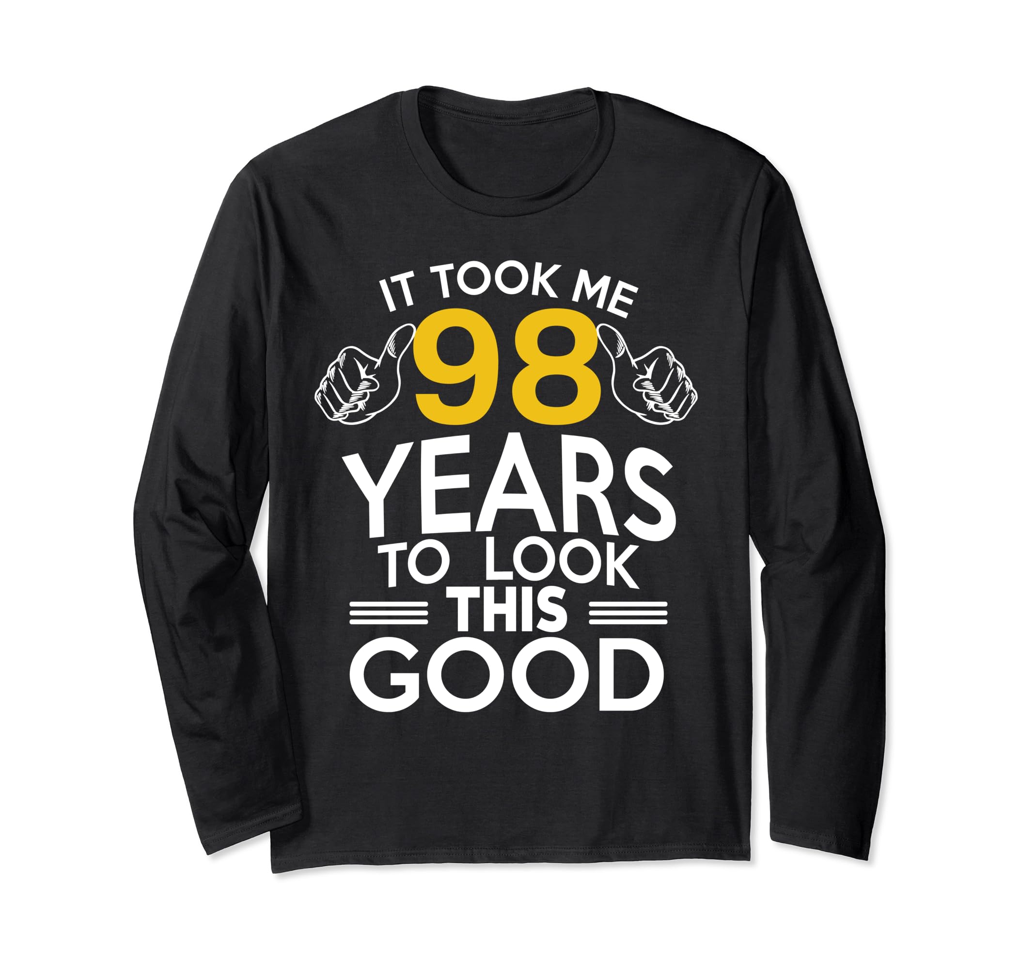 Humorous 98 Years Old Celebration Long Sleeve T-Shirt for a Fun Milestone Look