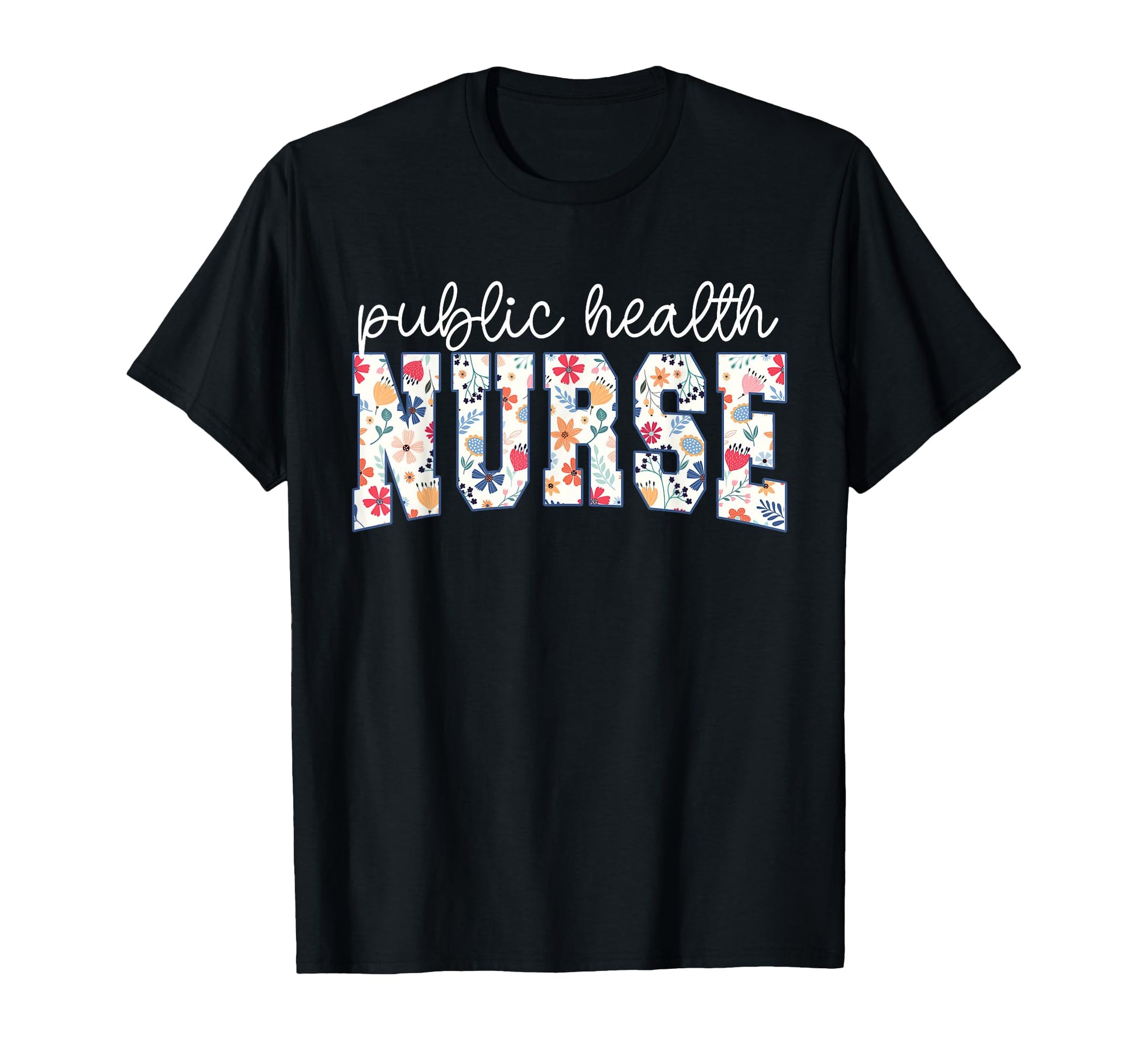 Groovy Floral Public Health Nurse T-Shirt for Dedicated Healthcare Workers