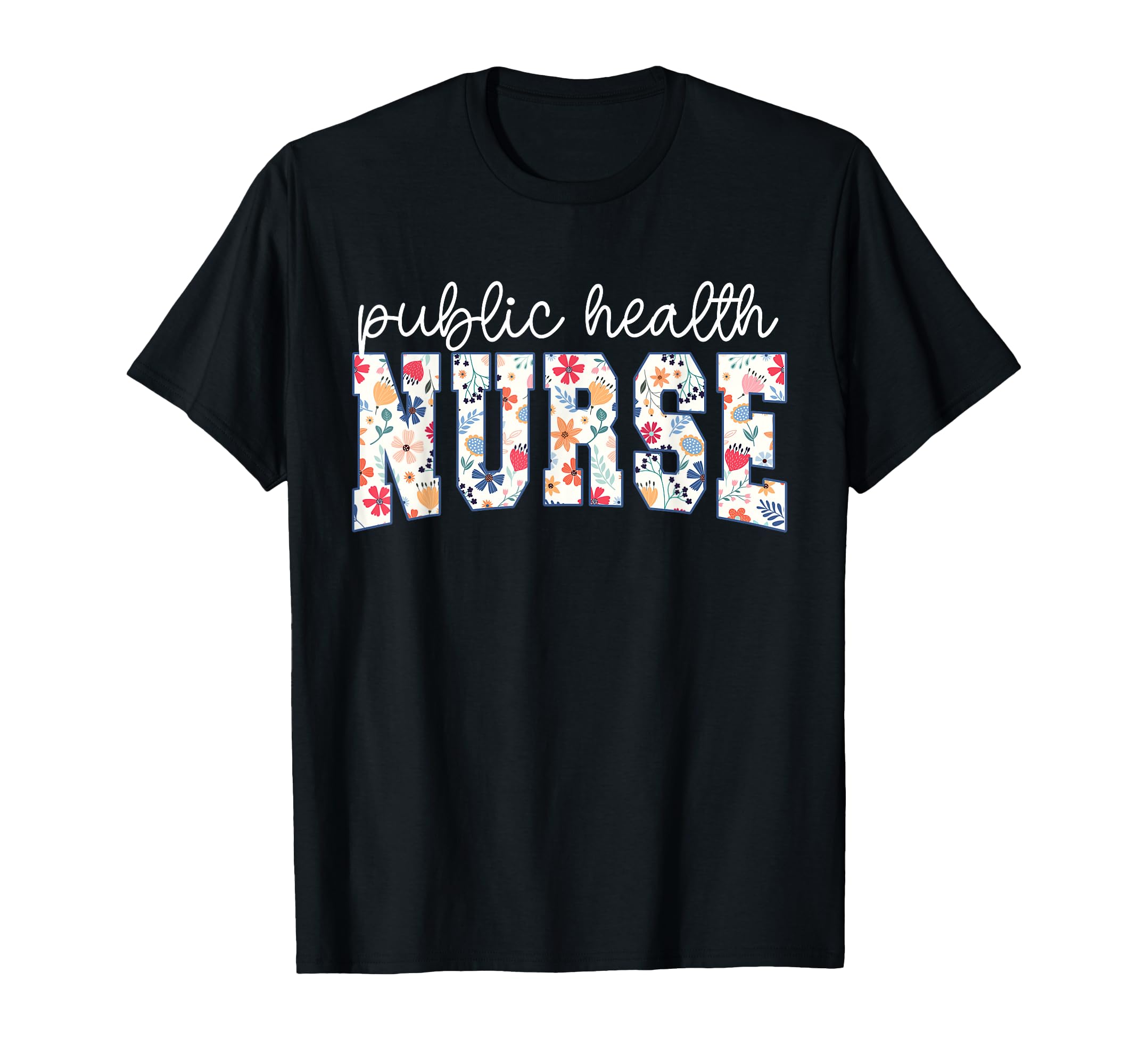 Groovy Floral Public Health Nurse T-Shirt for Dedicated Healthcare Workers