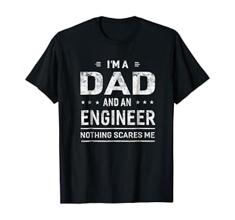 Unique Dad Engineer T-Shirt for Men Father Funny Gift Idea