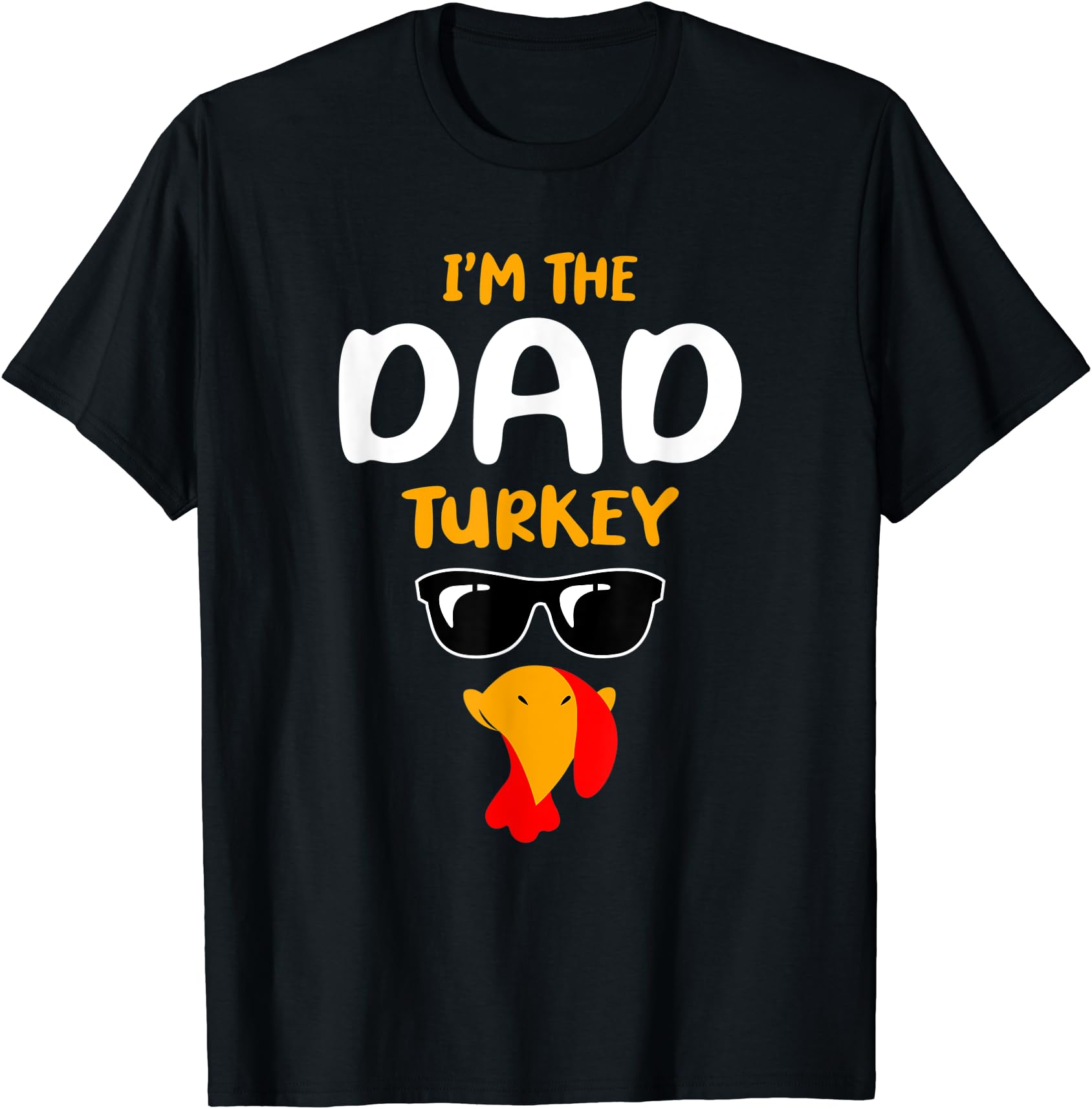 Cute Humorous Dad Turkey Thanksgiving T-Shirt for Family Matching