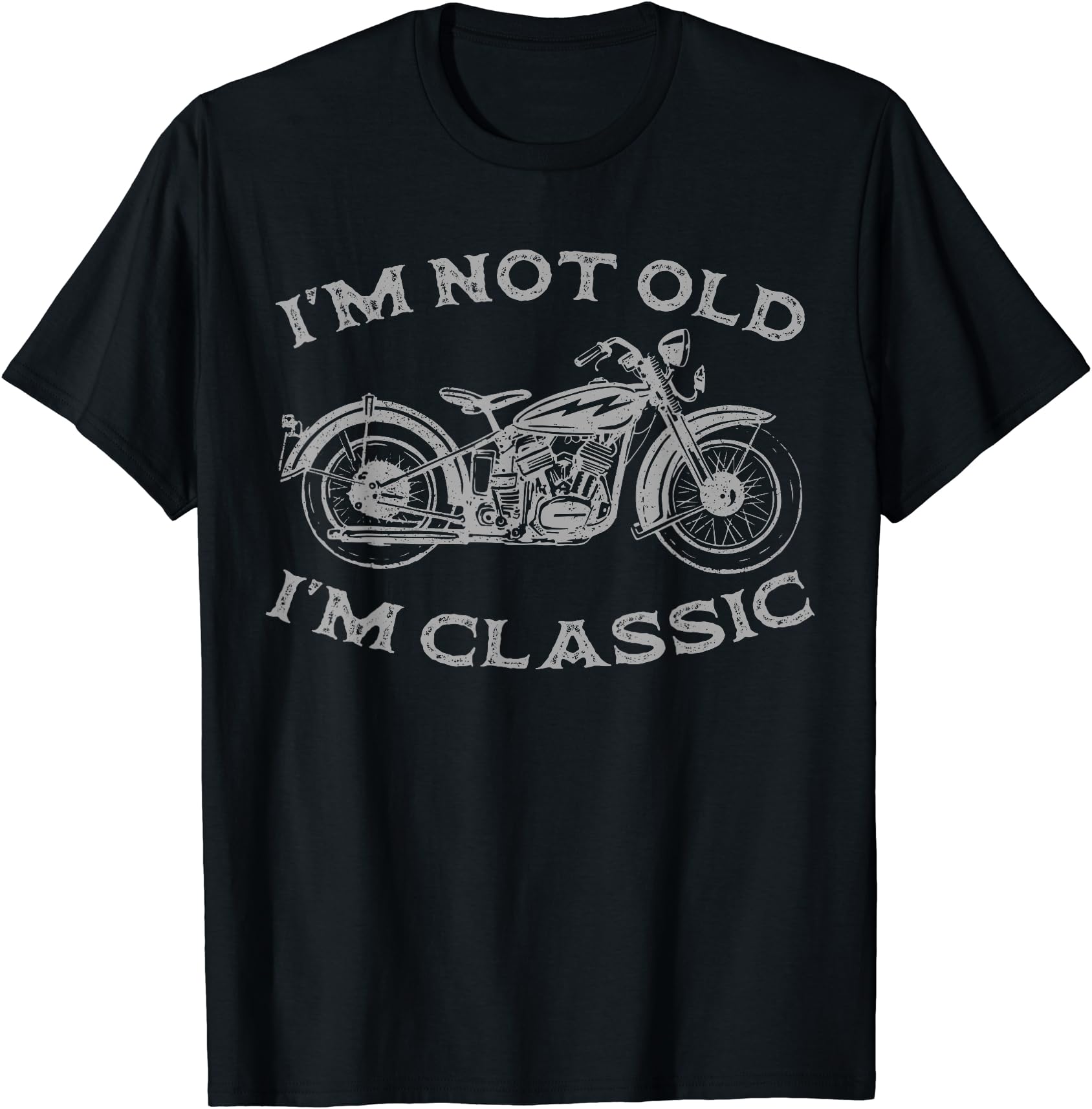 Funny Men's 'I'm Not Old I'm Classic' Motorcycle Graphic T-Shirt Biker Apparel