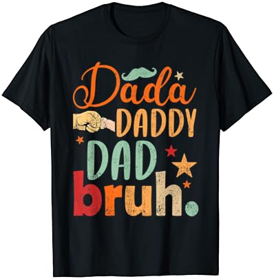 Playful Distressed Dada Daddy Dad Bruh Graphic T-Shirt for Happy Fathers Day Gift