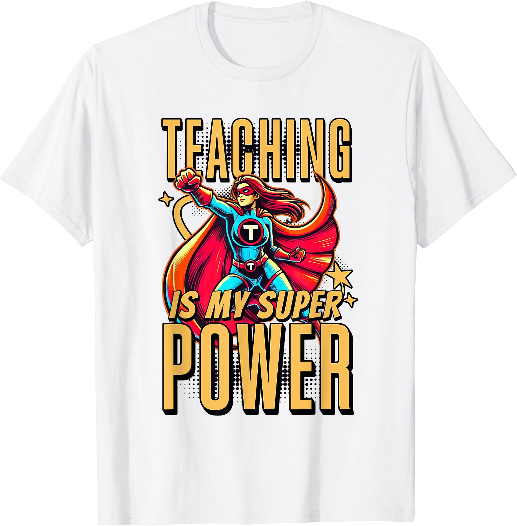 Empowering Superhero T-Shirt for Teachers - Celebrate Your Super Power