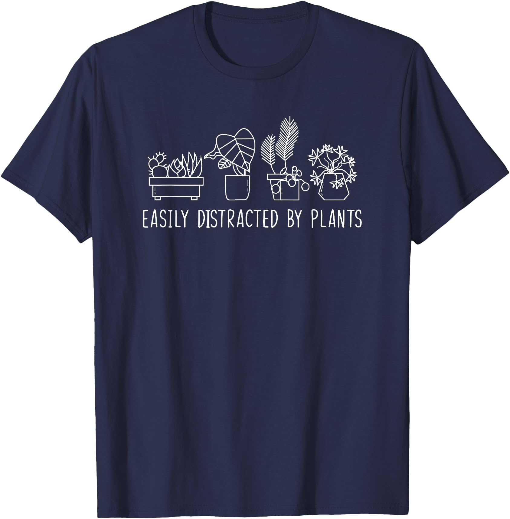 Funny "Easily Distracted by Plants" Quote & Potted Plant Graphic T-Shirt for Gardeners & Plant Lovers