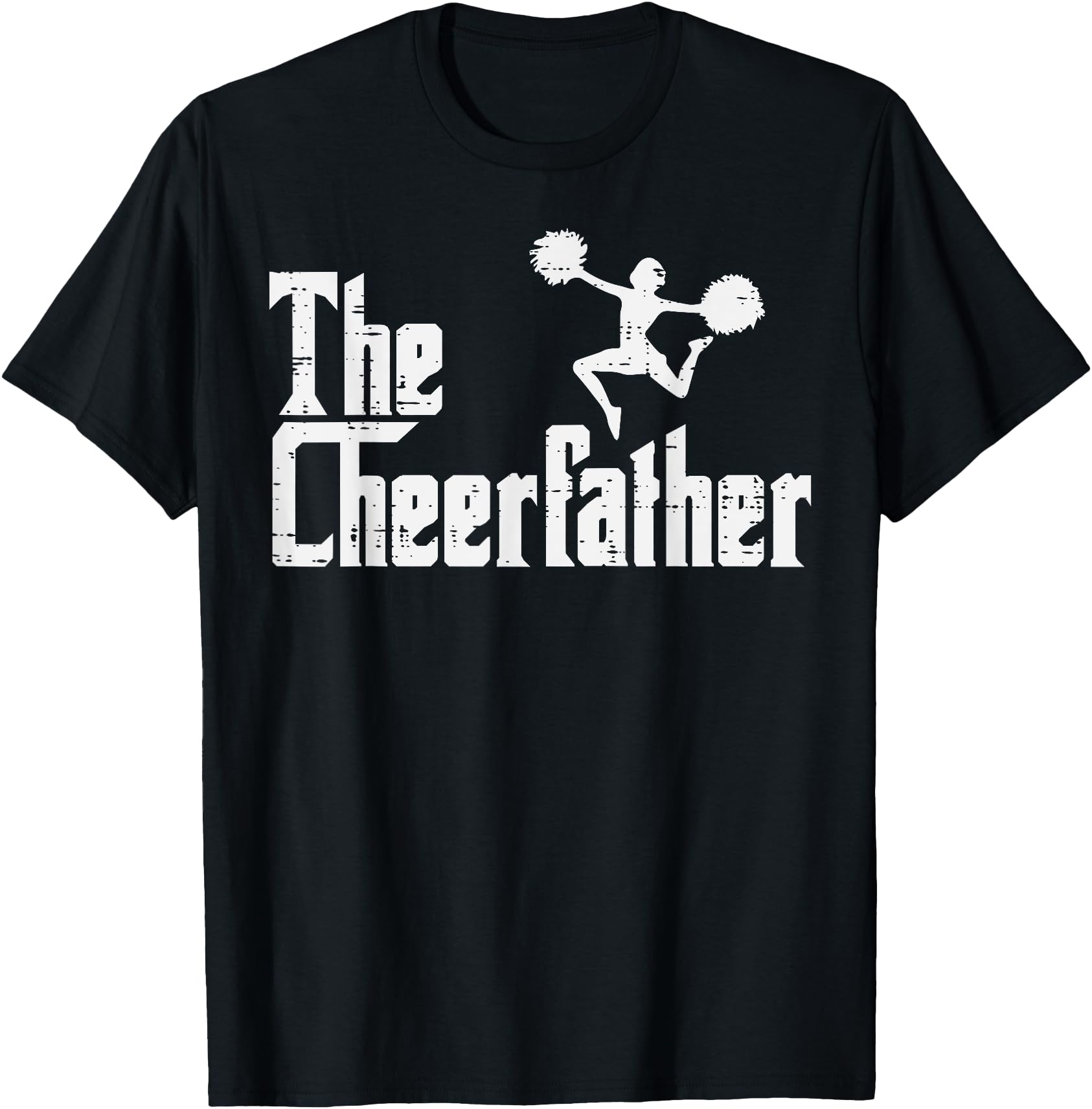 Funny Supportive Cheerleader Dad T-Shirt Fathers Day Gift for Papa