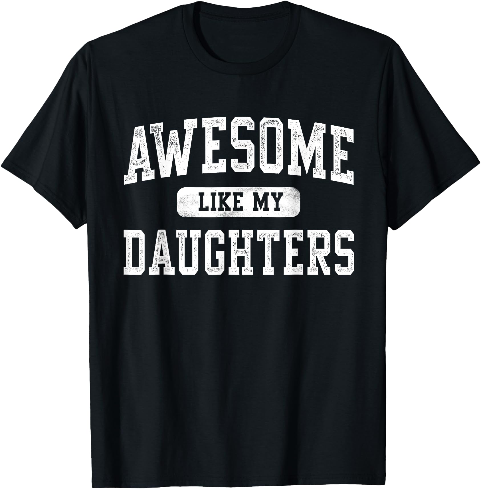 Awesome Funny Dad Father's Day Gift T-Shirt Humorous Present for Dads