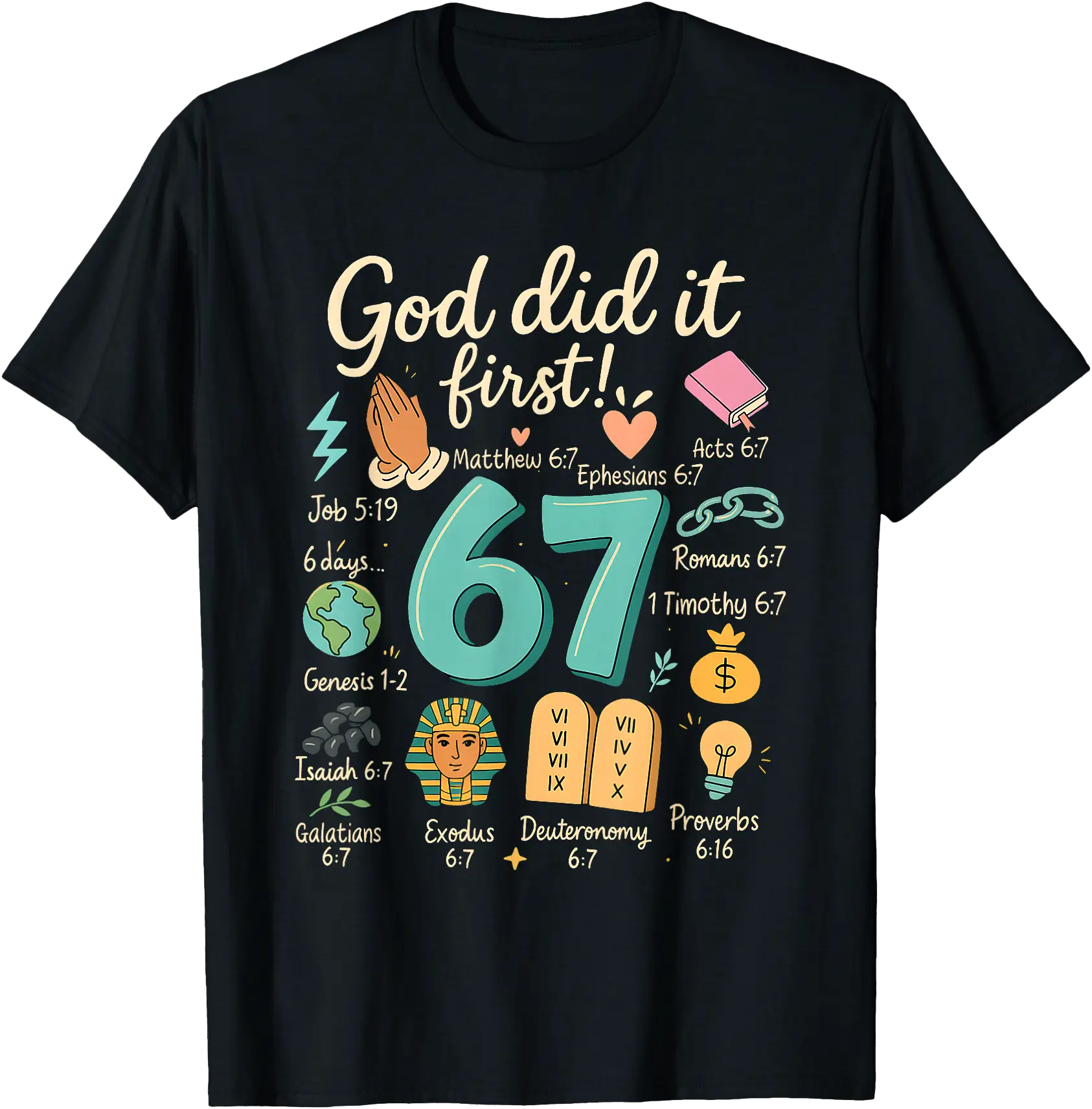 Christian Faith "God Did It First" 67 Bible Verse T-Shirt for Spiritual Inspiration